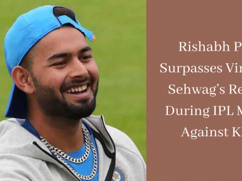 Rishabh Pant Surpasses Virender Sehwag’s Record During IPL Match Against KKR